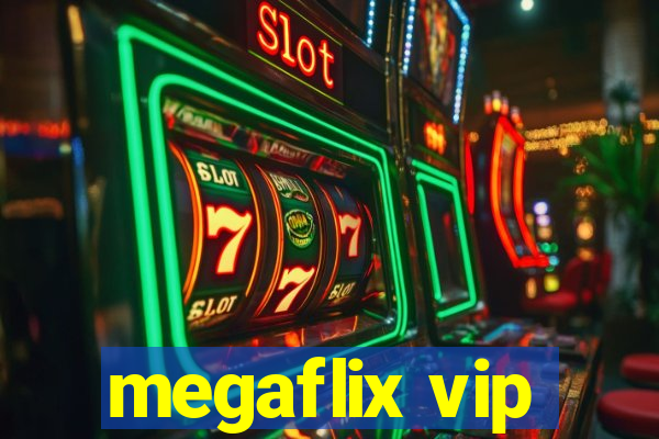 megaflix vip